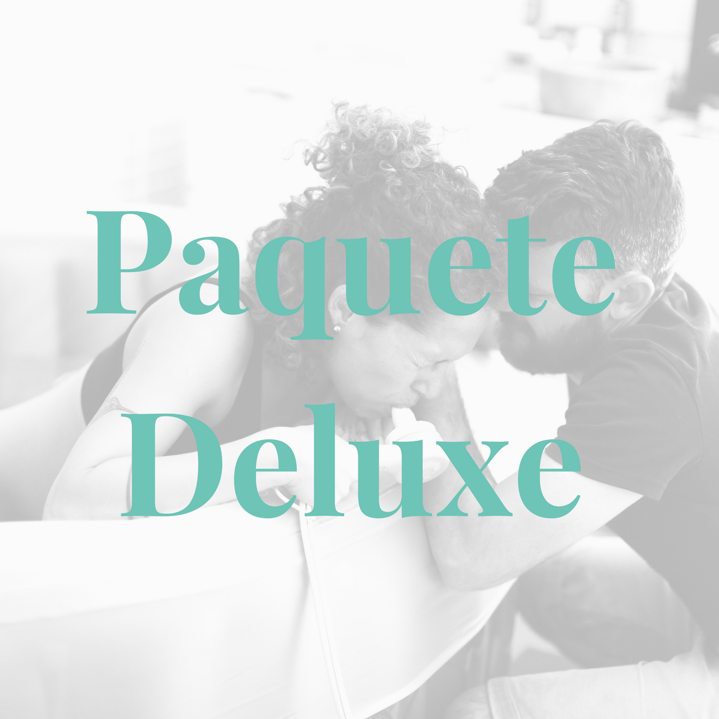 Doula - Paquete Deluxe - Acompañamiento al parto
