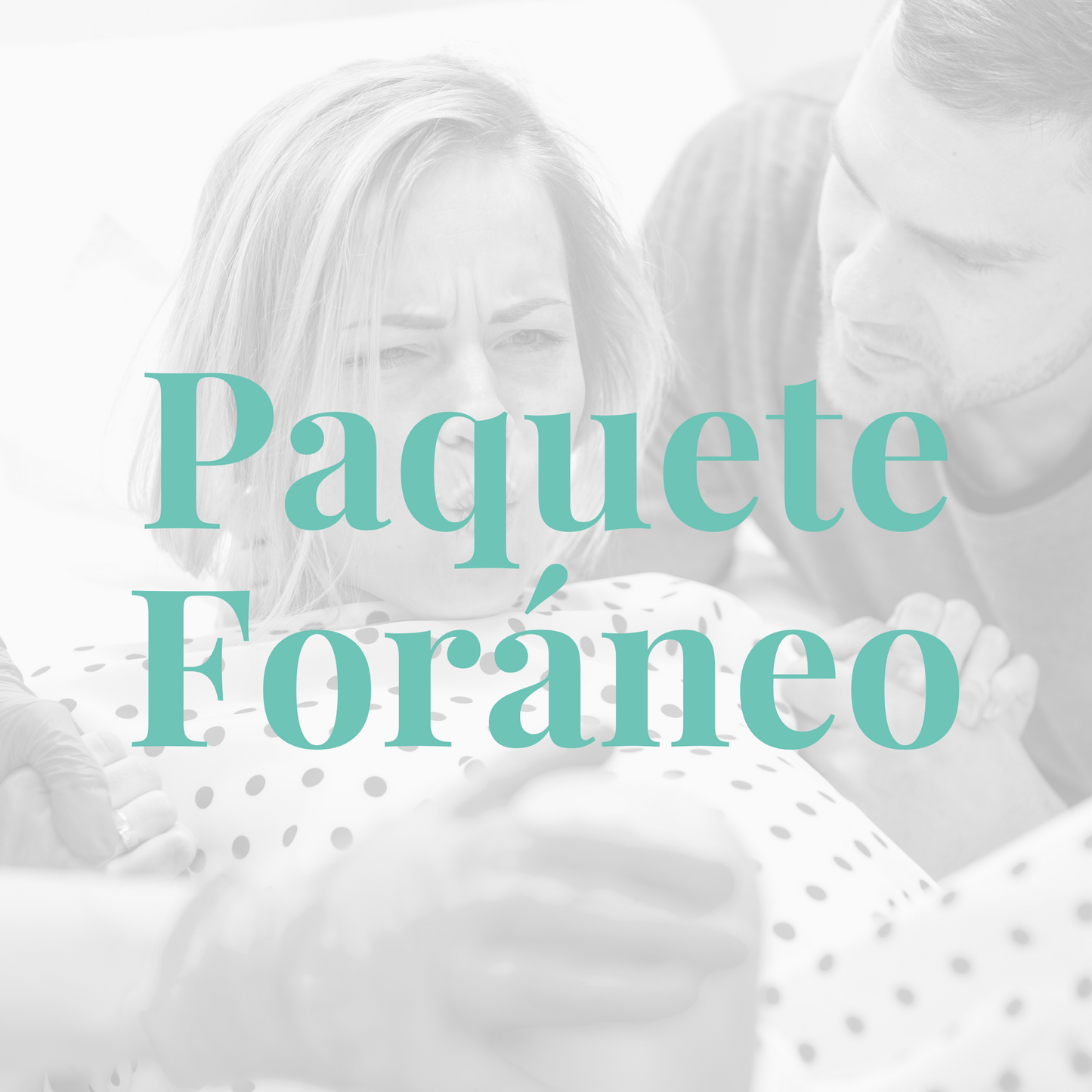 Doula - Paquete Foráneo - Acompañamiento al parto